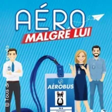 Aéro Malgré Lui – Théâtre des 3T, Toulouse