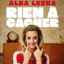 Alba Lezka – Rien à Cacher