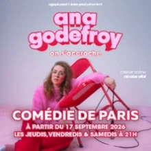 Ana Godefroy – On s&rsquo;accroche – Comédie De Paris, Paris