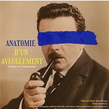 Anatomie d&rsquo;un Aveuglement – Théâtre des Gémeaux Parisiens, Paris