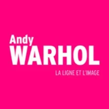 Andy Warhol. La Ligne et l&rsquo;Image – Entrée Simple