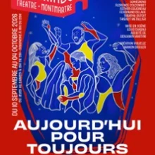 Aujourd’hui pour Toujours – Le Funambule-Montmartre, Paris