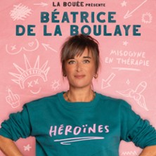 Béatrice De La Boulaye – Héroïnes (Tournée)