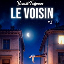 Benoît Turjman – Le Voisin #3