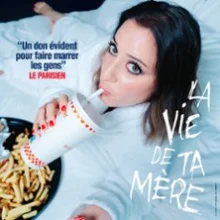 Blandine Lehout – La Vie de ta Mère – Théâtre des Mathurins, Paris