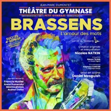 Brassens, L&rsquo;Amour des Mots – Petit Théâtre du Gymnase, Paris