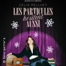 Célia Pelluet – Les Particules Hésitent Aussi, Tournée