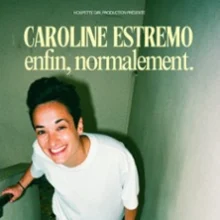 Caroline Estremo – Enfin, Normalement – Théâtre du Marais, Paris