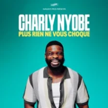 Charly Nyobe – Plus Rien ne Vous Choque – Choumi Comedy, Paris
