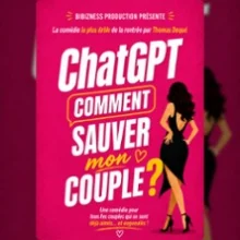ChatGPT : Comment sauver mon couple ? – La Comédie Parisienne, Paris