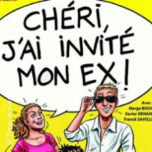 Chéri, J&rsquo;ai Invité mon Ex !