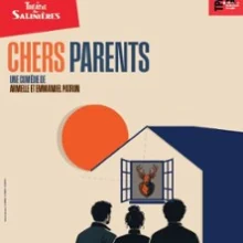 Chers Parents – Théâtre des Salinières, Bordeaux