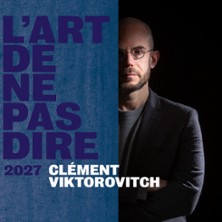 Clément Viktorovitch – L&rsquo;Art de ne pas Dire – Tournée