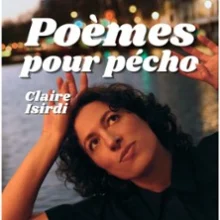 Claire Isirdi – Poèmes pour pécho – Comédie des 3 Bornes, Paris