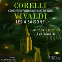 Concerto pour une Nuit de Noël de Corelli – Ave Maria de Caccini & Schubert