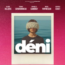 Déni – Théâtre de Paris – Salle Réjane, Paris