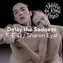 Delay The Sadness
