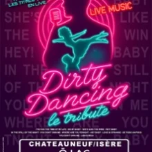 Dirty Dancing – O Lac – Chateauneuf-sur-Isère