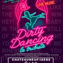 Dirty Dancing – O Lac – Chateauneuf-sur-Isère