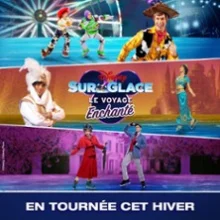 Disney sur Glace – Le Voyage Enchanté – Zénith de Lille – Lille