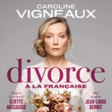 Divorce à la Française avec Caroline Vigneaux – Théâtre des Nouveautés, Paris