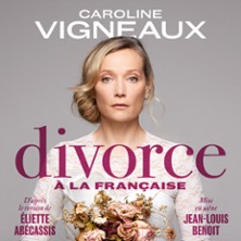 Divorce à la Française avec Caroline Vigneaux – Théâtre des Nouveautés, Paris
