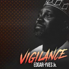 Edgar-Yves Jr. – Vigilance