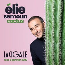 Elie Semoun – Cactus – La Cigale, Paris