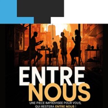 Entre Nous – Laurette Théâtre, Paris