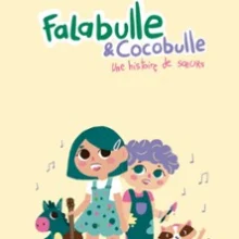 Falabulle et Cocobulle, une Histoire de Soeurs