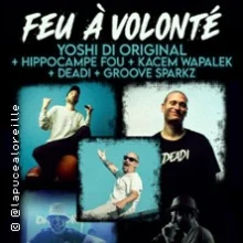 Yoshi di Original + Hippocampe Four + Kacem Wapalek… – Feu à Volonté