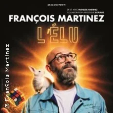 François Martinez – L&rsquo;Elu