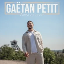 Gaëtan Petit – Ainsi Va la Vie