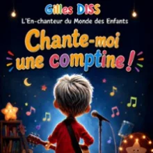 Gilles Diss – Chante moi une Comptine !