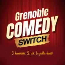 Grenoble Comedy Switch – Comédie de Grenoble, Grenoble