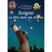 Guignol – La Tête dans les Etoiles