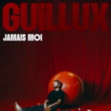Guillux – Jamais Moi