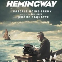 Hemingway – Lucernaire, Paris