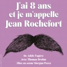J&rsquo;ai 8 ans et je m&rsquo;appelle Jean Rochefort