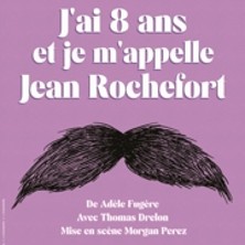 J&rsquo;ai 8 ans et je m&rsquo;appelle Jean Rochefort