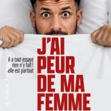 Malik Fares – J&rsquo;ai Peur de ma Femme
