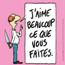 J&rsquo;aime Beaucoup ce que vous faites – La Compagnie du Café-Théâtre, Nantes