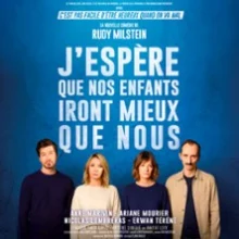 J&rsquo;espère Que Nos Enfants Iront Mieux Que Nous – La Pépinière, Paris