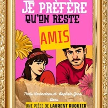 Je Préfère qu&rsquo;On Reste Amis – Le Zygo Comédie, Vannes