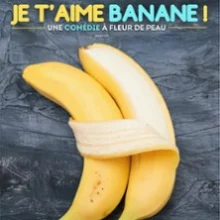 Je t&rsquo;Aime Banane !