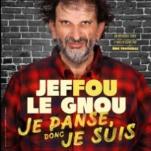 Jeffou Le Gnou – Je Panse Donc Je Suis