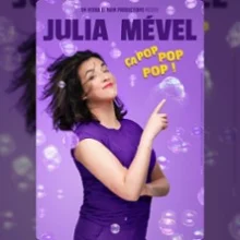 Julia Mével dans Ça Pop Pop Pop ! – Le Montorgueil – Scène des Halles, Paris