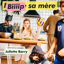 Juliette Barry – Bip sa Mère – Comédie des 3 Bornes, Paris
