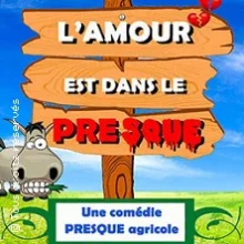 L&rsquo;Amour est Dans Le Presque