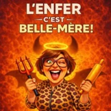 L&rsquo; Enfer C&rsquo;est Belle-Mère !